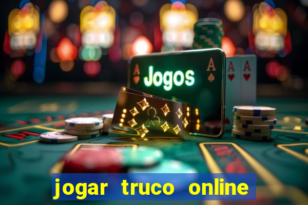 jogar truco online valendo dinheiro